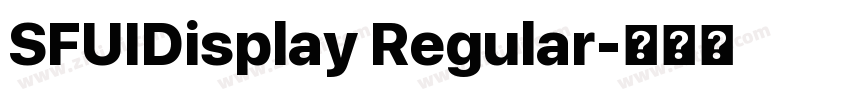 SFUIDisplay Regular字体转换 SFUIDisplay Regular字体转换